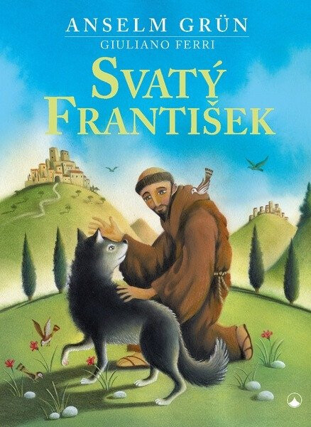 Svatý František - Anselm Grün