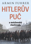 Hilerův puč a mnichovská vlastizrada - Armin Fuhrer