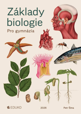 Základy biologie pro gymnázia - Petr Šíma