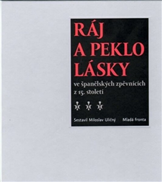 Ráj peklo lásky ve španělských zpěvnících 15.