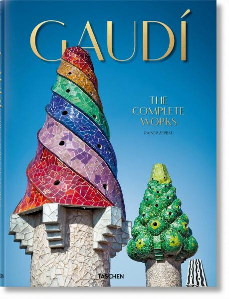 Gaudi. The Complete Works - Rainer Zerbst