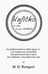 Kafíčko a vše, co je sladkého - Magdalena Dobromila Rettigová