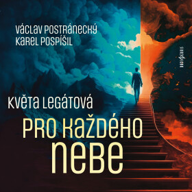Pro každého nebe - Květa Legátová - audiokniha