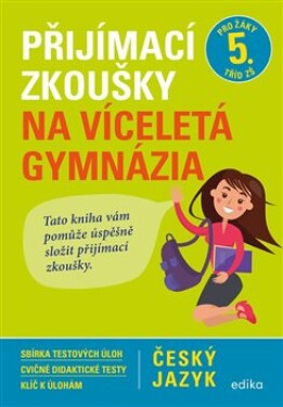 Přijímací zkoušky na víceletá gymnázia český jazyk