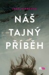 Náš tajný příběh - Jessi Kirbyová