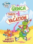 Dr. Seuss Graphic Novel: The Grinch Takes Vacation: Grinch Kaeti Vandorn