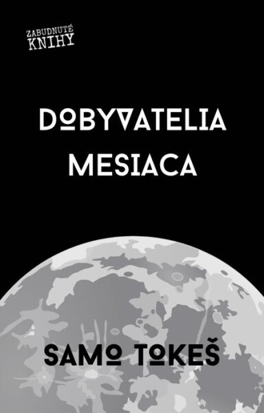Dobyvatelia Mesiaca - Samo Tokeš