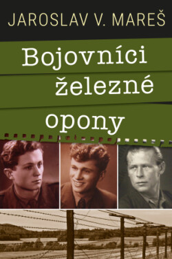 Bojovníci železné opony - Jaroslav V. Mareš - e-kniha