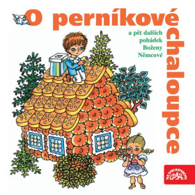 O perníkové chaloupce a 5 dalších pohádek - Božena Němcová