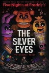 Five Nights at Freddy´s 1 - The Silver Eyes (Graphic Novel), 1. vydání - Cawthon Scott