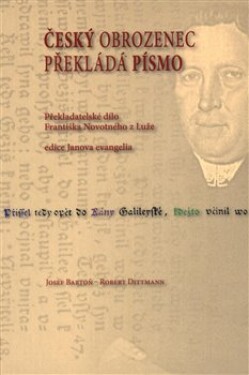 Český obrozenec překládá Písmo Josef Bartoň