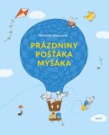 Prázdniny pošťáka Myšáka Marianne Dubucová