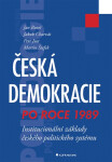 Česká demokracie po roce 1989 - Jakub Charvát, Jan Bureš, Martin Štefek, Petr Just