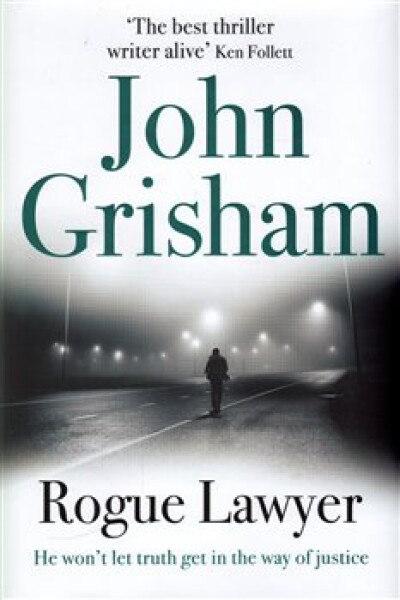 Rogue Lawyer John Grisham