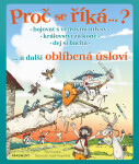 Proč se říká… ? Bojovat s větrnými mlýny… a další oblíbená úsloví - Petr Kostka