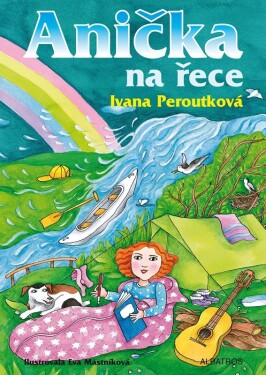 Anička na řece Ivana Peroutková
