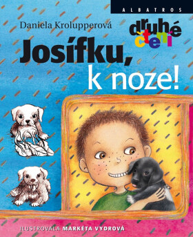 Josífku, k noze! - Daniela Krolupperová