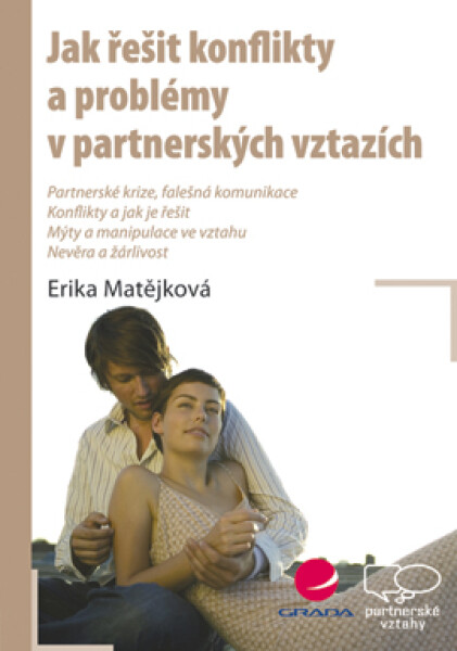 Jak řešit konflikty a problémy v partnerských vztazích - Erika Matějková