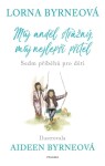 Můj anděl strážný, můj nejlepší přítel - Sedm příběhů pro děti - Lorna Byrne