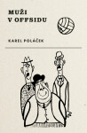 Muži v offsidu (poškozená) - Karel Poláček