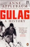 Gulag: A History - Anne Applebaum