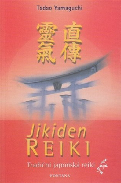 Jikiden Reiki - Tradiční japonská reiki - Tadao Yamaguchi