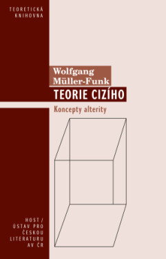 Teorie cizího - Wolfgang Müller-Funk - e-kniha