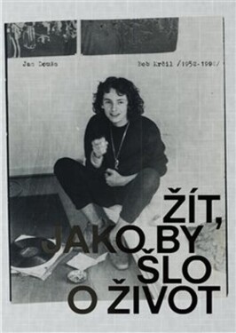 Žít, jako by šlo o život - Jan Douša