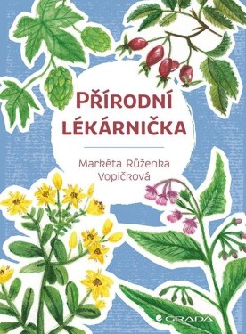 Přírodní lékárnička - Markéta Růženka Vopičková