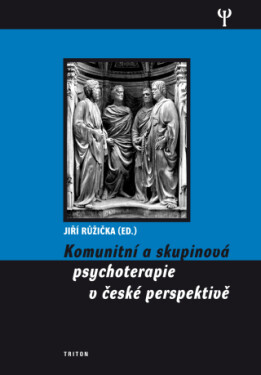 Komunitní a skupinová psychoterapie v české perspektivě - Jiří Růžička - e-kniha