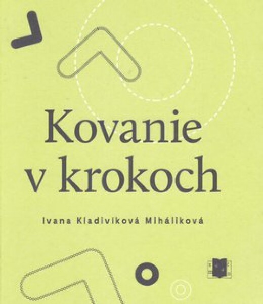 Kovanie krokoch Ivana Kladivíková Miháliková