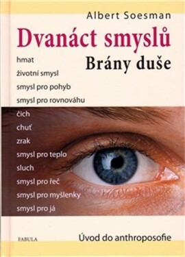 Dvanáct smyslů. Brány duše