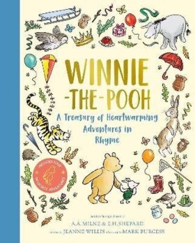 Winnie-the-Pooh: A Treasury of Heart-warming Adventures in Rhyme - Jeanne Willis