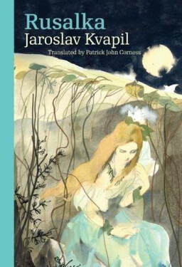 Rusalka - Jaroslav Kvapil