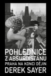 Pohlednice z Absurdistánu - Derek Sayer