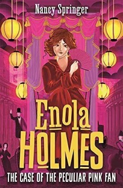 Enola Holmes 4: The Case of the Peculiar Pink Fan, 1. vydání - Nancy Springerová