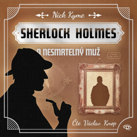 Sherlock Holmes a Nesmrtelný muž - CDmp3 (Čte Václav Knop) - Nick Kyme