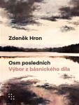 Osm posledních - Výbor z básnického díla - Zdeněk Hron