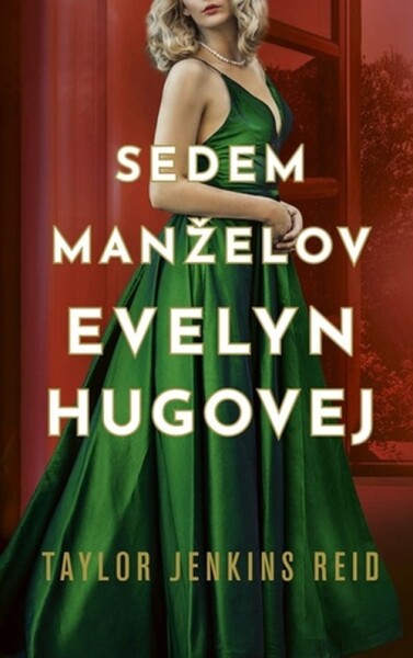 Sedem manželov Evelyn Hugovej - Taylor Jenkins Reid