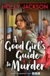 Good Girl´s Guide to Murder (TV Tie-In) Holly Jacksonová