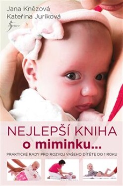 Nejlepší kniha miminku... Kateřina Juríková,