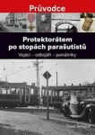 Protektorátem po stopách parašutistů Pavel Šmejkal