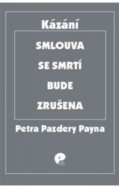 Smlouva se smrtí bude zrušena Payne Petr Pazdera