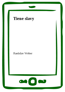 Tiene slavy - Rastislav Weber