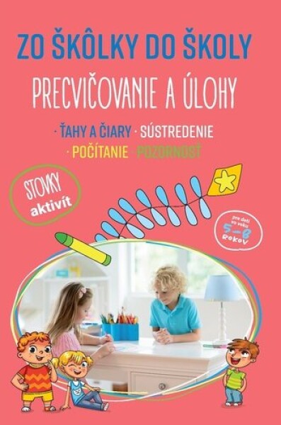 Zo škôlky do školy Precvičovanie úlohy