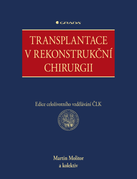 Transplantace v rekonstrukční chirurgii - Martin Molitor