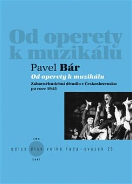 Od operety muzikálu Pavel Bár