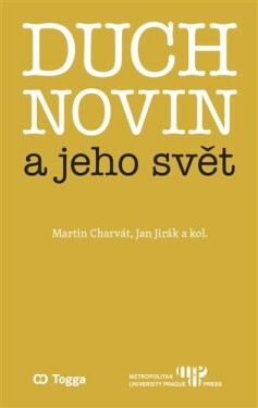 Duch novin jeho svět Martin Charvát,