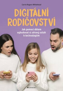 Digitální rodičovství - Carrie Rogers-Whitehead - e-kniha