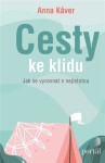 Cesty ke klidu Anna Kaver